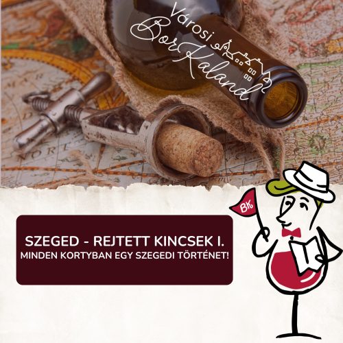 Retró Városi BorKaland® Szeged - Rejtett kincsek I. 